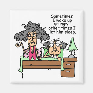 Humourous Let Grumpy Sleep Magnet