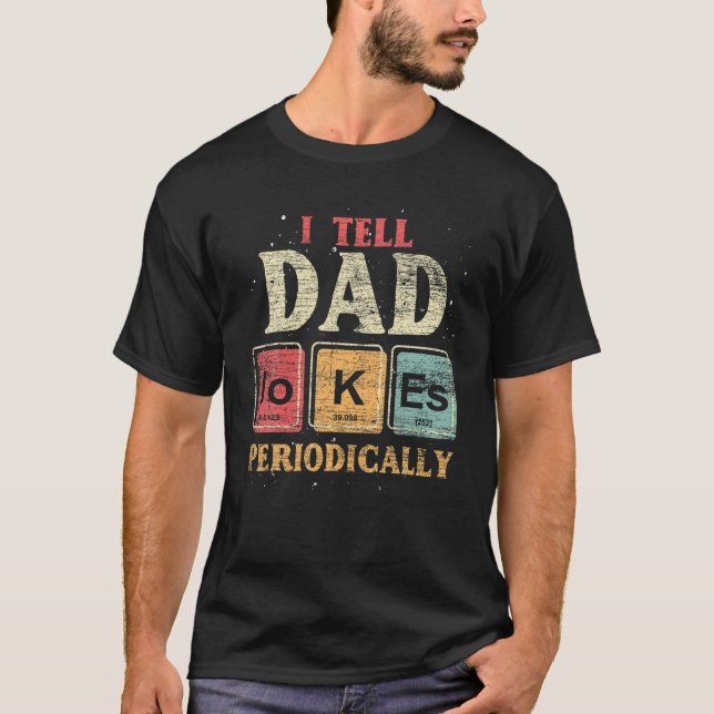 Humourous Periodic Table Rad Puns Fathers Day Funn T-Shirt (Front)