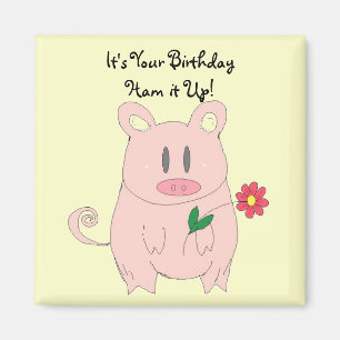 Humourous Piggy Birthday Magnet