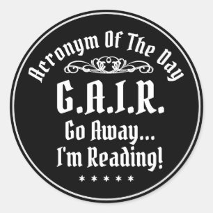 Humourous Reading Acronym White Text Classic Round Sticker