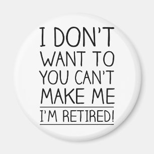 Humourous Retirement Quote Magnet