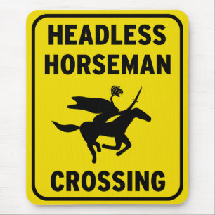 Humourous sign - Headless Horseman Crossing Mouse Mat