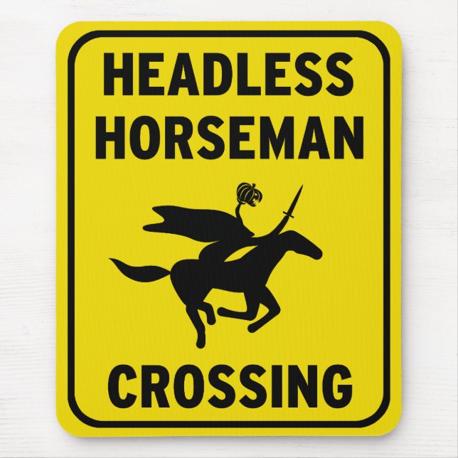 Humourous sign - Headless Horseman Crossing Mouse Mat (Front)