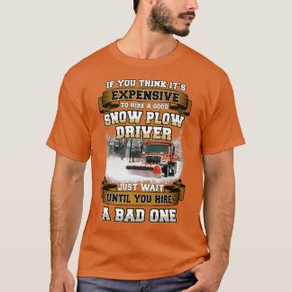 Humourous Snow Plough Driver T-Shirt