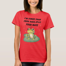 Humourous Southern Saying Frog T-Shirt