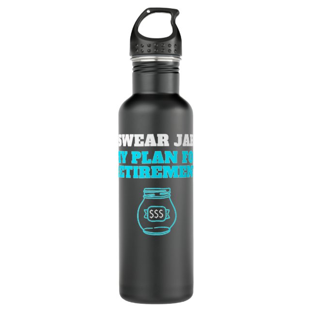 Humourous Swear Jar Retirement Fund 710 Ml Water Bottle (Front)