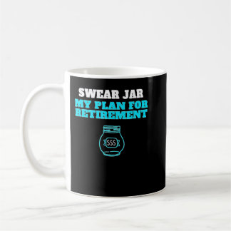 Humourous Swear Jar Retirement Fund Coffee Mug
