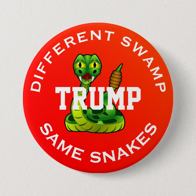 Humourous "Trump. Different Swamp. Same Snakes" 7.5 Cm Round Badge (Front)