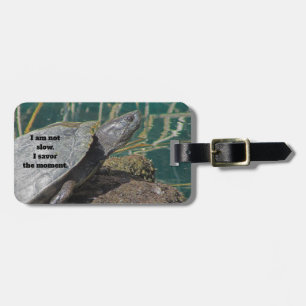 Humourous Turtle Photo Savour the Moment Travel Luggage Tag
