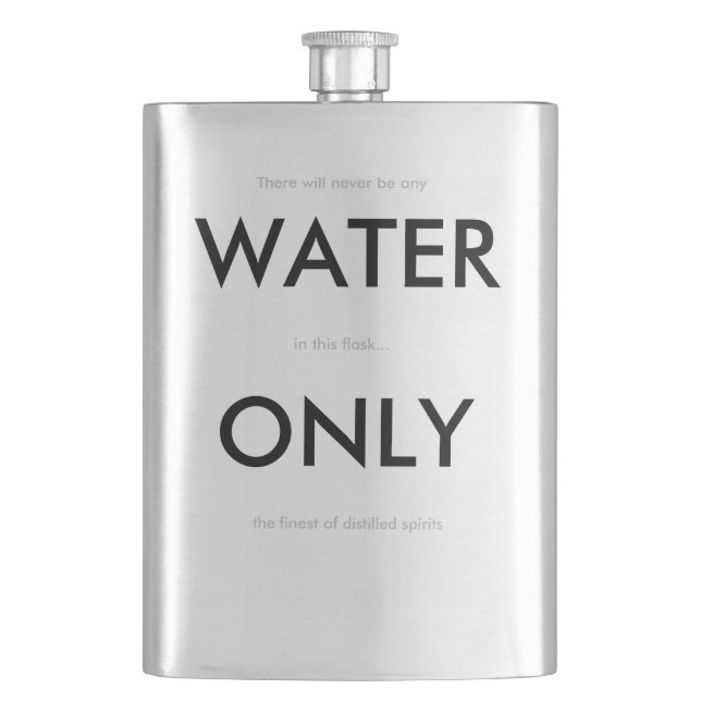 Humourous "Water Only" Flask (Front)