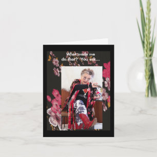 Humourous What Made Me Do That  Card