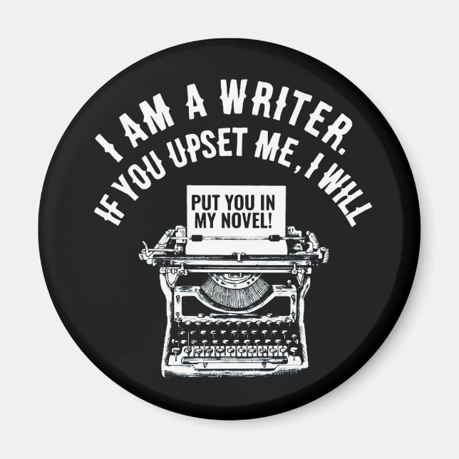 Humourous Writer's Quote Magnet (Front)