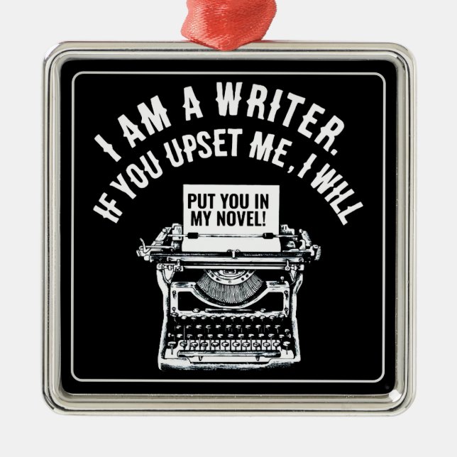 Humourous Writer's Quote Metal Tree Decoration (Front)