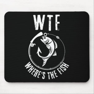 Humourous Wtf Where's The Fish For Fishing Enthusi Mouse Mat