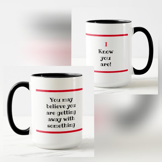 Humourous You May Believe | I Know Mug (Creator Uploaded)