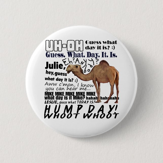 hump day! 6 cm round badge (Front)