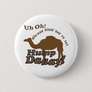 Hump Day Camel! 6 Cm Round Badge