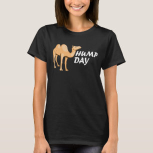 Hump Day Camel Hump Day Wednesday Work Camel T-Shirt