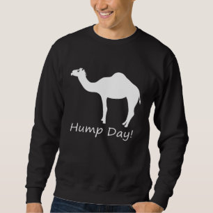 Hump Day Camels  Midweek Hump Days Wednesdays Anim Sweatshirt