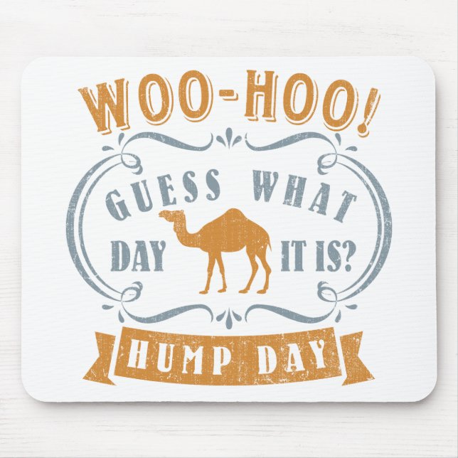 Hump day mouse mat (Front)