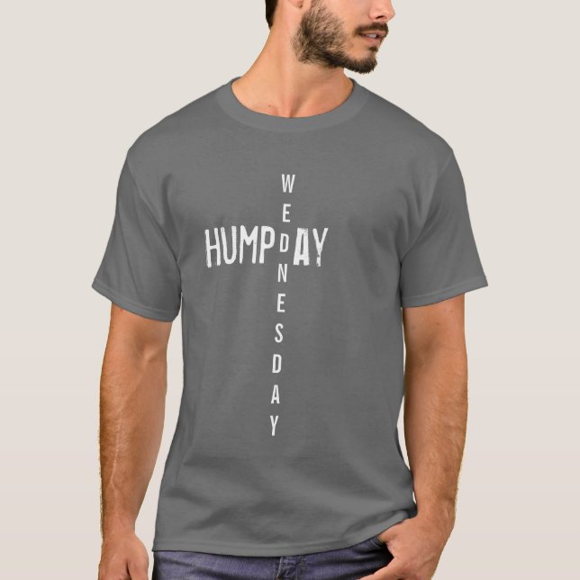 Hump Day T-shirt (Front)