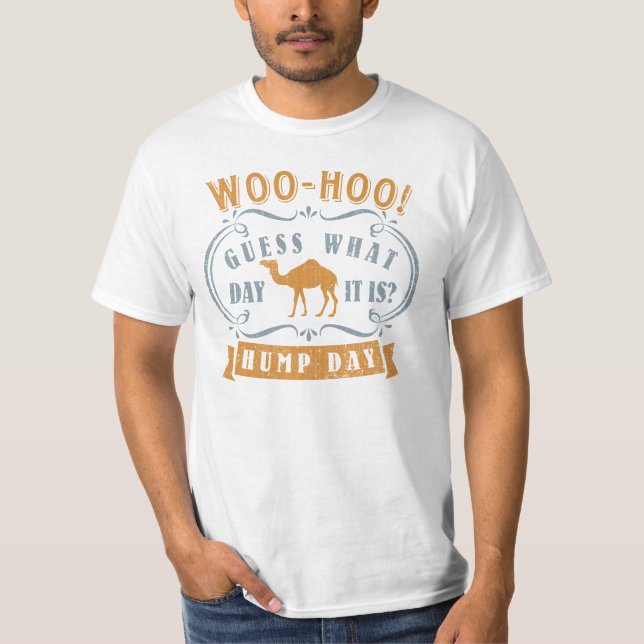 Hump day T-Shirt (Front)