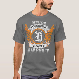 Humphrey Name Shirt Never Underestimate The Power