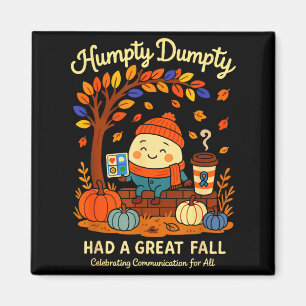 Humpty Dumpty Had A Great Fall Aac Awareness Speec Magnet