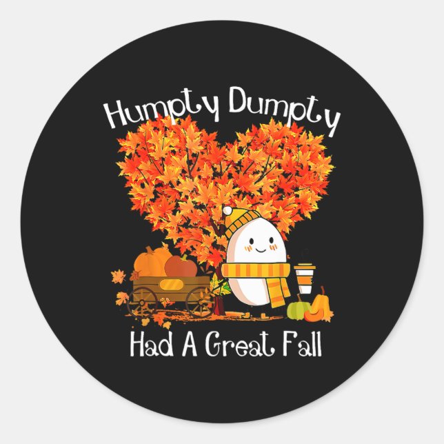 Humpty Dumpty Had A Great Fall Autumn Leaves Thank Classic Round Sticker (Front)