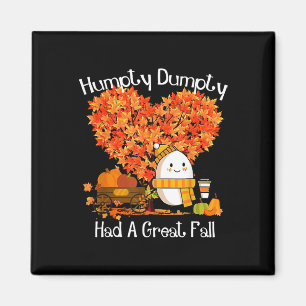 Humpty Dumpty Had A Great Fall Autumn Leaves Thank Magnet
