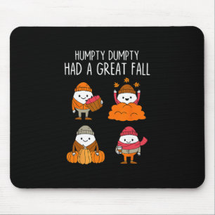 Humpty Dumpty Had A Great Fall Autumn Leaves Thank Mouse Mat