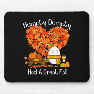 Humpty Dumpty Had A Great Fall Autumn Leaves Thank Mouse Mat