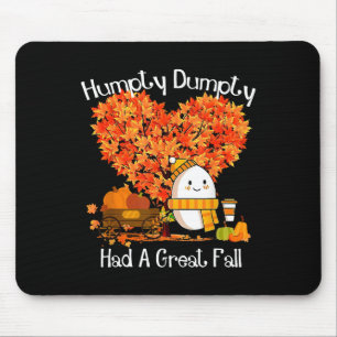 Humpty Dumpty Had A Great Fall Autumn Leaves Thank Mouse Mat