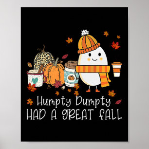 Humpty Dumpty Had A Great Fall Autumn Leaves Thank Poster