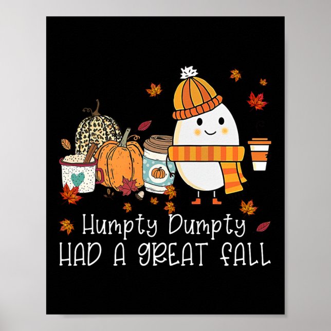 Humpty Dumpty Had A Great Fall Autumn Leaves Thank Poster (Front)
