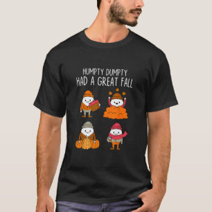 Humpty Dumpty Had A Great Fall Autumn Leaves Thank T-Shirt