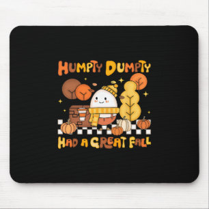 Humpty Dumpty Had A Great Fall Autumn Pumpkin Than Mouse Mat