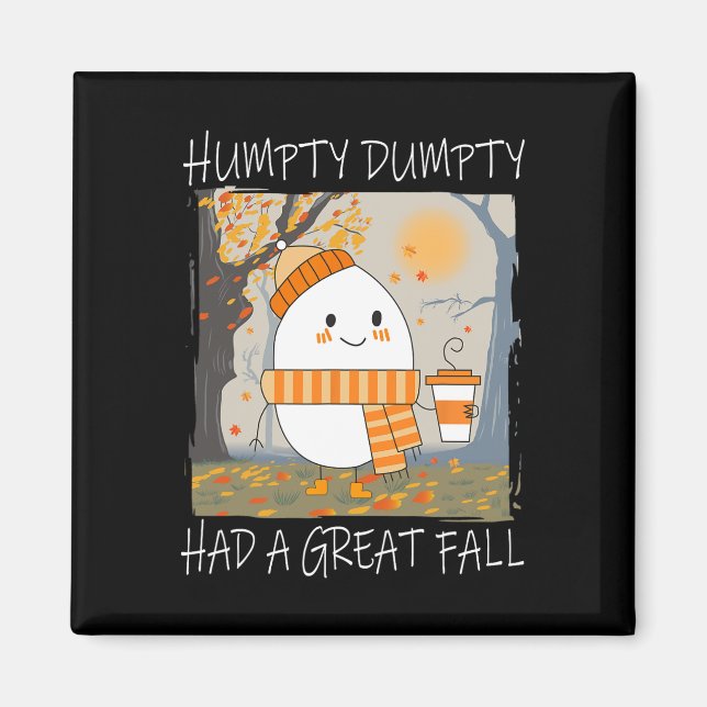 Humpty Dumpty Had A Great Fall Autumn Thanksgiving Magnet (Front)