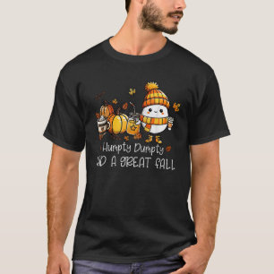 Humpty Dumpty Had A Great Fall Egg Thanksgiving Au T-Shirt