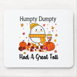 Humpty Dumpty Had A Great Fall Funny Autumn Thanks Mouse Mat