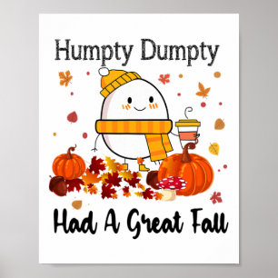 Humpty Dumpty Had A Great Fall Funny Autumn Thanks Poster