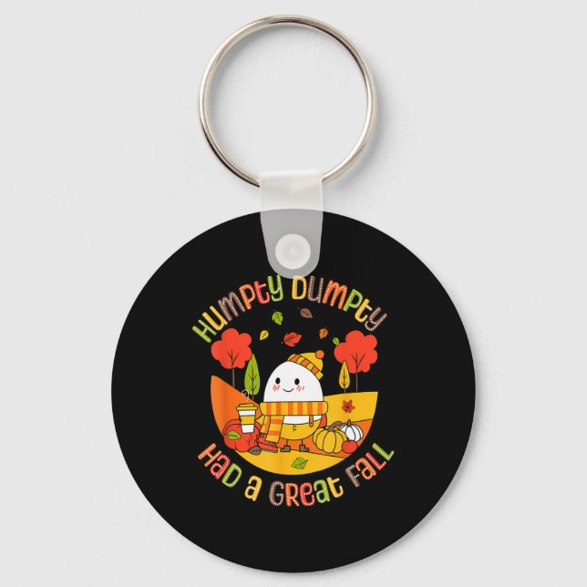 Humpty Dumpty Had A Great Fall Funny Egg Thanksgiv Key Ring (Front)