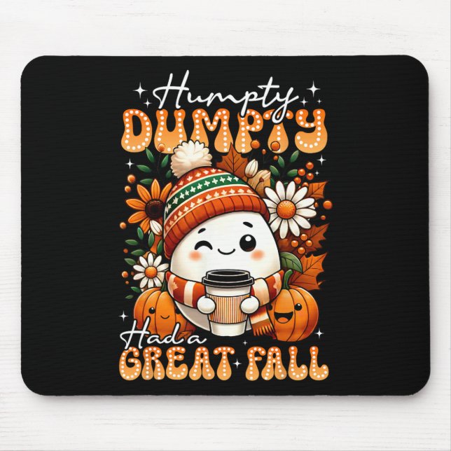 Humpty Dumpty Had A Great Fall Funny Egg Thanksgiv Mouse Mat (Front)