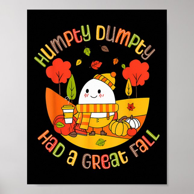 Humpty Dumpty Had A Great Fall Funny Egg Thanksgiv Poster (Front)
