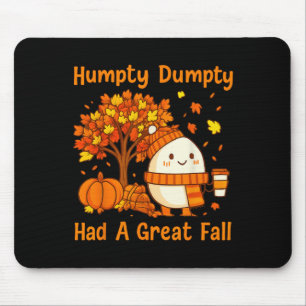 Humpty Dumpty Had A Great Fall Halloween Thanksgiv Mouse Mat