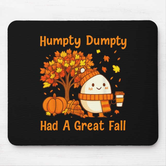 Humpty Dumpty Had A Great Fall Halloween Thanksgiv Mouse Mat (Front)