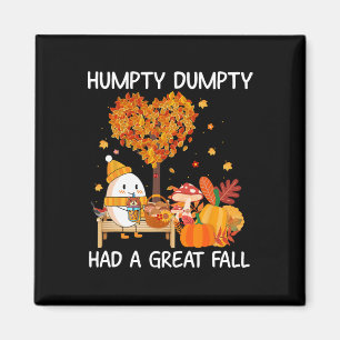 Humpty Dumpty Had A Great Fall Happy Fall Y'all  Magnet