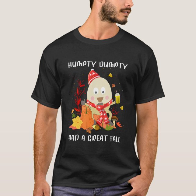 Humpty   Dumpty Had A Great Fall Happy Fall Y'all T-Shirt (Front)