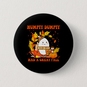 Humpty Dumpty Had A Great Fall Happy Fall Y'all Th 6 Cm Round Badge