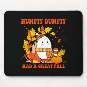 Humpty Dumpty Had A Great Fall Happy Fall Y'all Th Mouse Mat